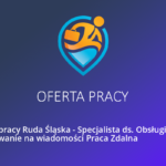 Oferta pracy na stanowisko: Specjalista ds. Obsługi Klienta Praca Zdalna  (Mikołów)