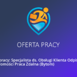 Oferta pracy na stanowisko – Specjalista ds. Obsługi Klienta Odpisywanie na wiadomości Praca Zdalna (Ruda Śląska)